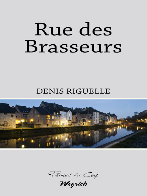 Title details for Rue des Brasseurs by Denis Riguelle - Available